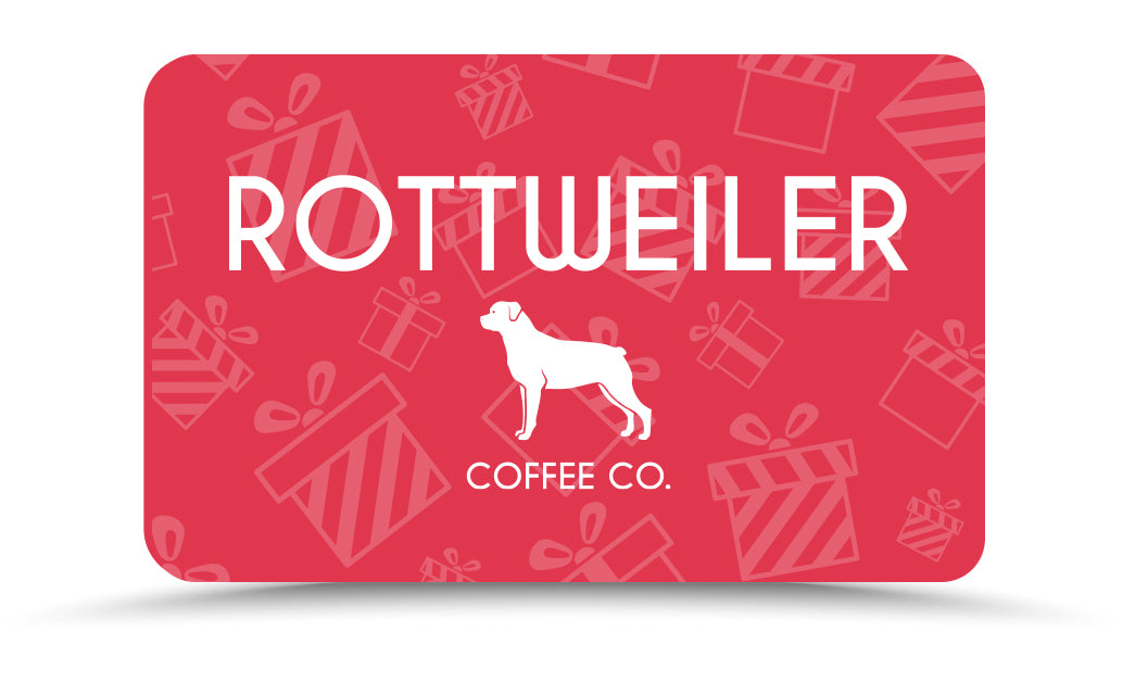 Rottweiler Coffee Company Gift Card